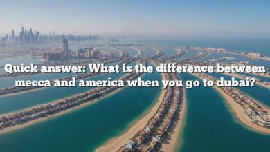Quick answer: What is the difference between mecca and america when you go to dubai?