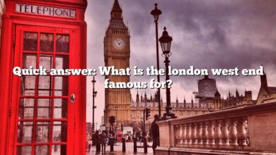 Quick answer: What is the london west end famous for?