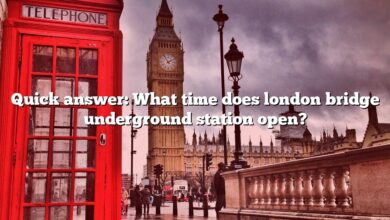 Quick answer: What time does london bridge underground station open?