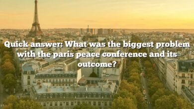 Quick answer: What was the biggest problem with the paris peace conference and its outcome?