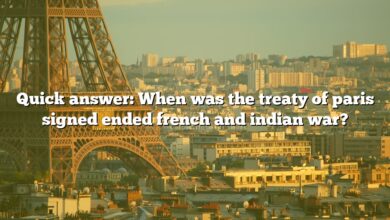 Quick answer: When was the treaty of paris signed ended french and indian war?