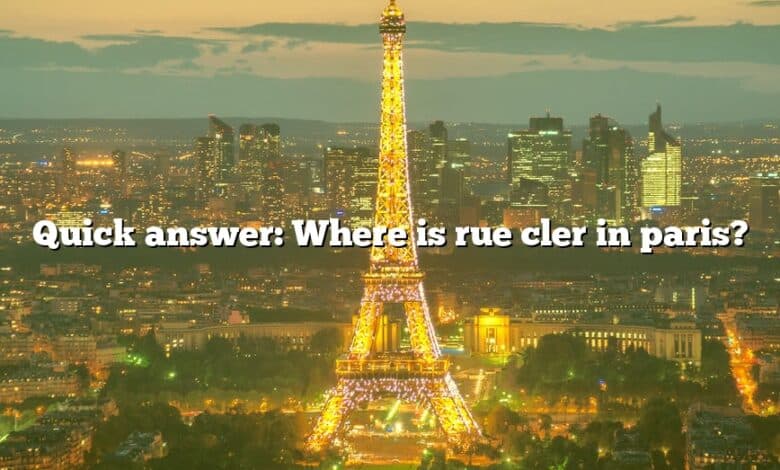 Quick answer: Where is rue cler in paris?