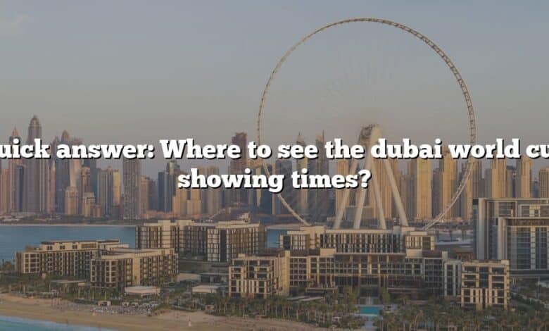 Quick answer: Where to see the dubai world cup showing times?