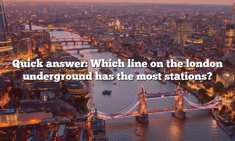 Quick answer: Which line on the london underground has the most stations?