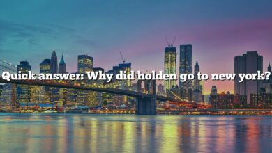 Quick answer: Why did holden go to new york?