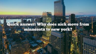 Quick answer: Why does nick move from minnesota to new york?