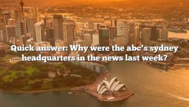 Quick answer: Why were the abc’s sydney headquarters in the news last week?