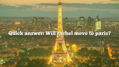 Quick answer: Will rachel move to paris?