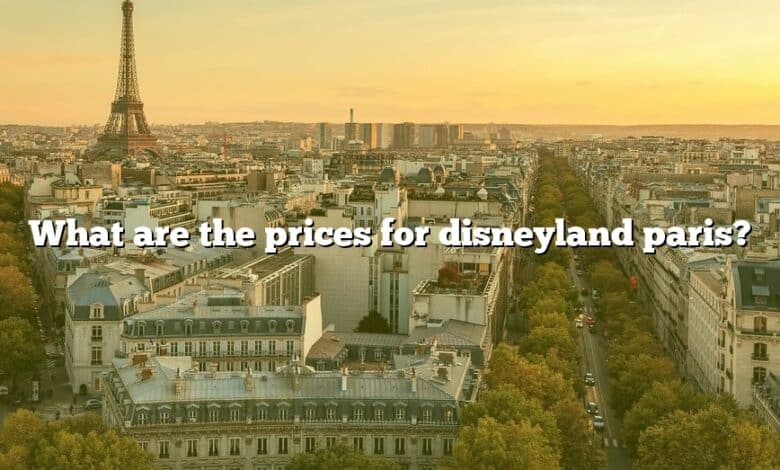 What are the prices for disneyland paris?