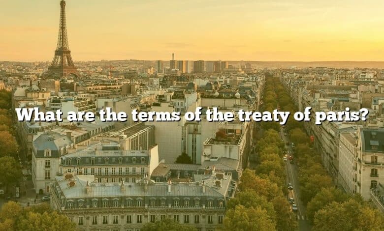 What are the terms of the treaty of paris?