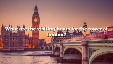 What are the visiting hours for the tower of london?