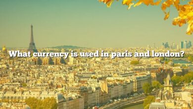 What currency is used in paris and london?