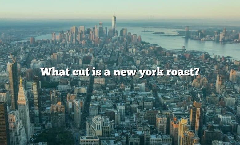 What cut is a new york roast?