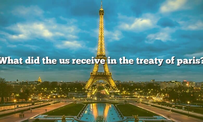 What did the us receive in the treaty of paris?