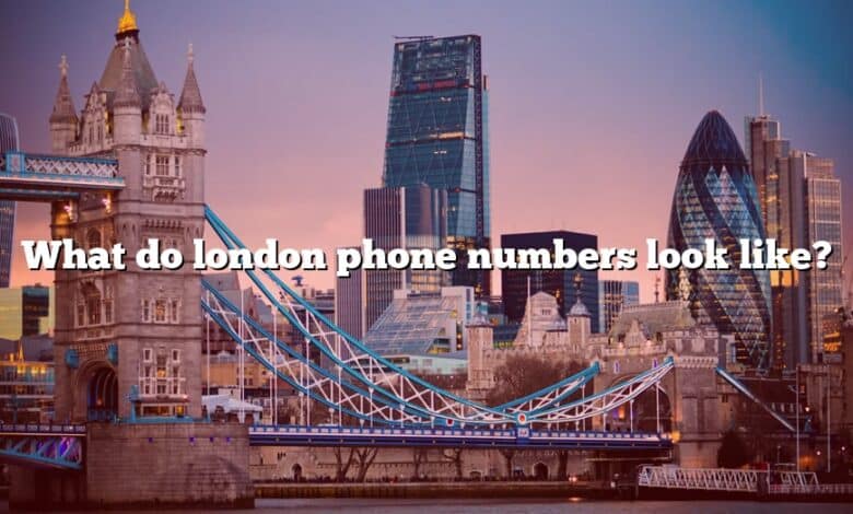 What do london phone numbers look like?