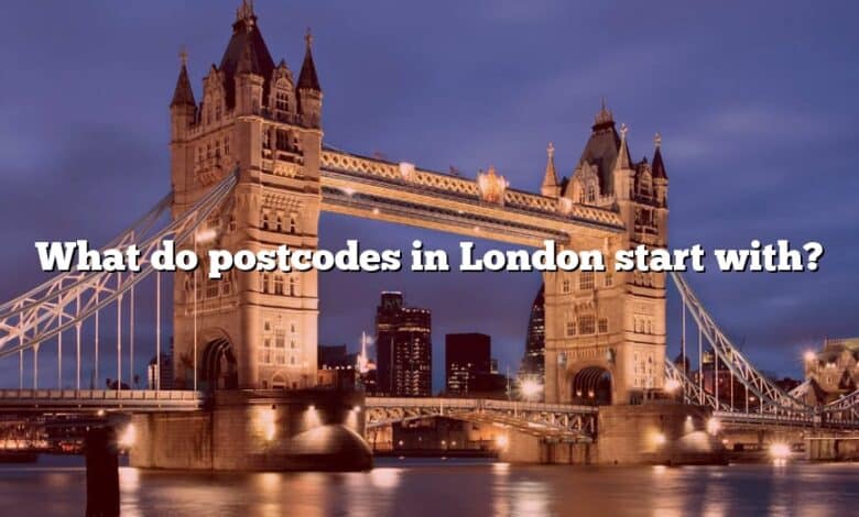What do postcodes in London start with?
