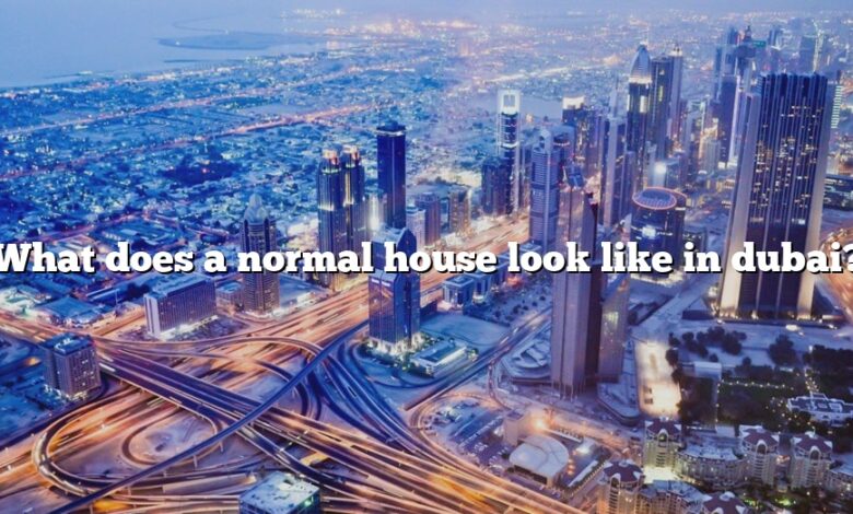 What does a normal house look like in dubai?