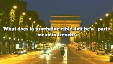 What does la prochaine cible doit be à paris mean in french?