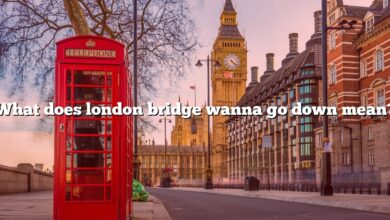 What does london bridge wanna go down mean?