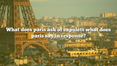 What does paris ask of capulets what does paris say in response?
