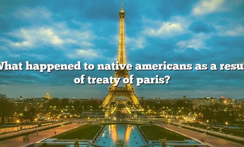 What happened to native americans as a result of treaty of paris?