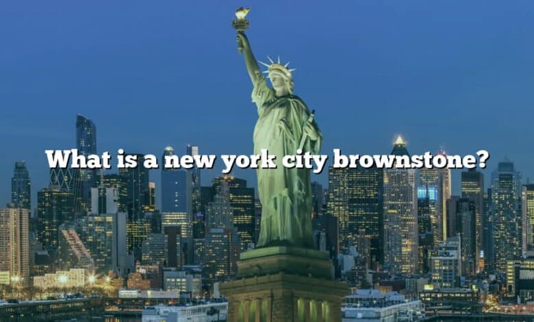What is a new york city brownstone?