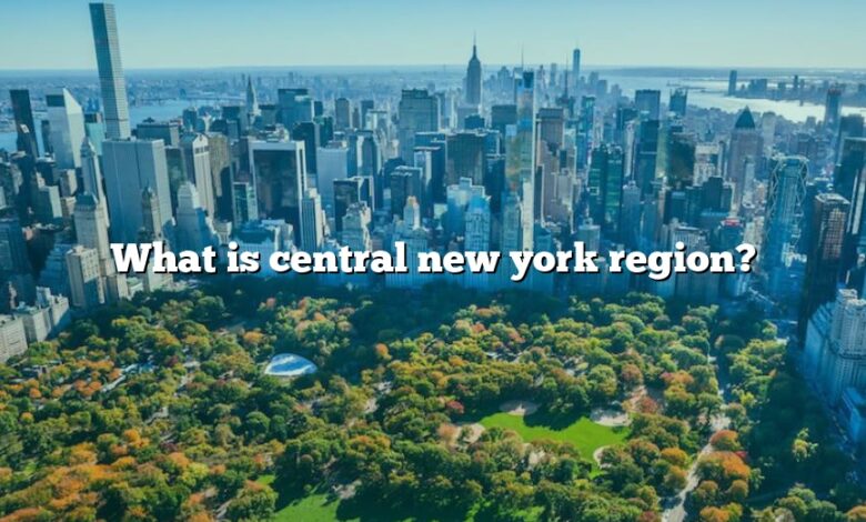 What is central new york region?