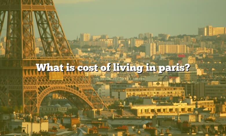 What is cost of living in paris?