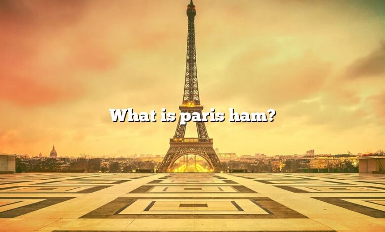 What is paris ham?