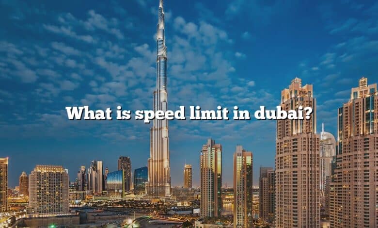 What is speed limit in dubai?