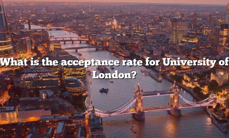 What is the acceptance rate for University of London?
