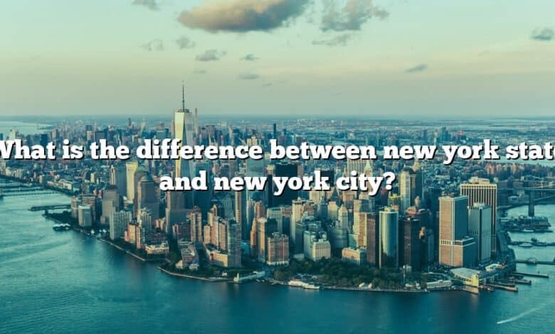 What is the difference between new york state and new york city?