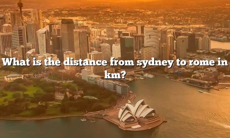 What is the distance from sydney to rome in km?