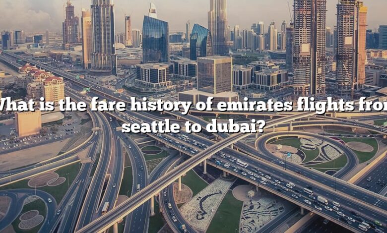 What is the fare history of emirates flights from seattle to dubai?