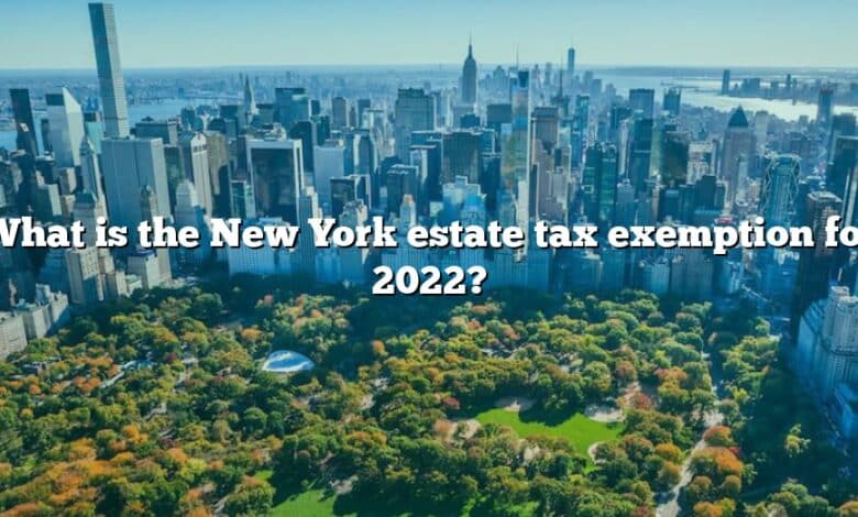 What is the New York estate tax exemption for 2022?