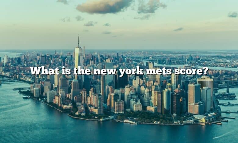What is the new york mets score?