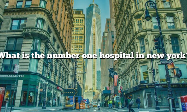 What is the number one hospital in new york?