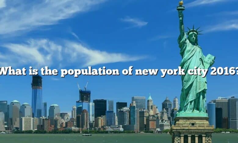 What is the population of new york city 2016?
