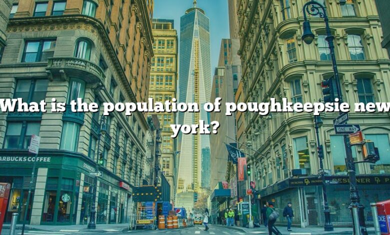 What is the population of poughkeepsie new york?