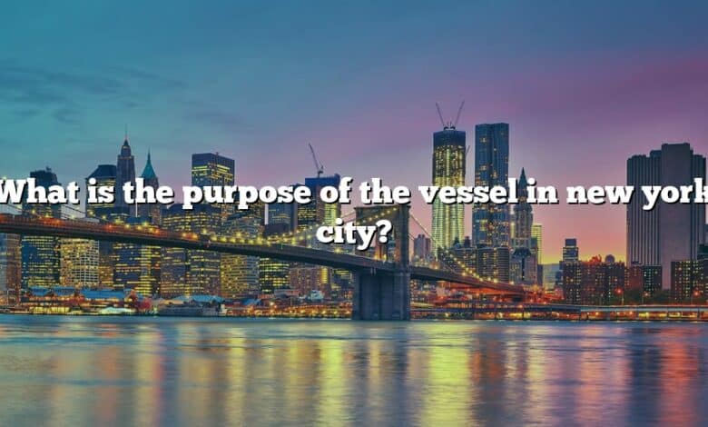 What is the purpose of the vessel in new york city?
