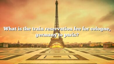 What is the train reservation fee for cologne, germany to paris?