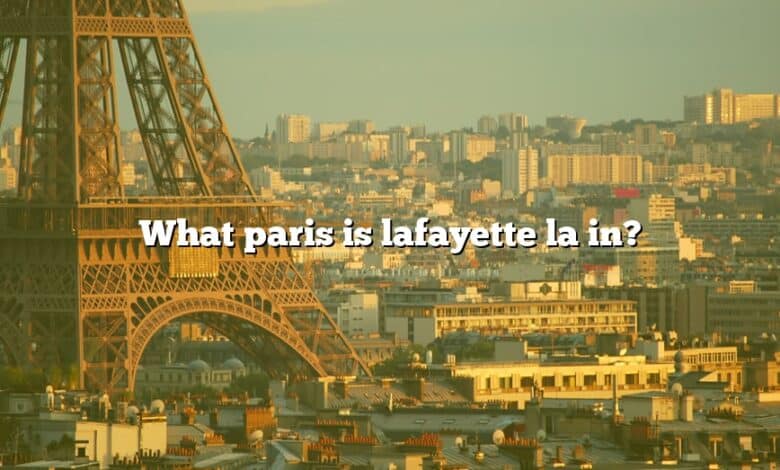 What paris is lafayette la in?