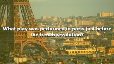 What play was performed in paris just before the french revolution?