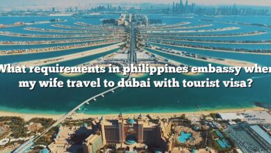 What requirements in philippines embassy when my wife travel to dubai with tourist visa?