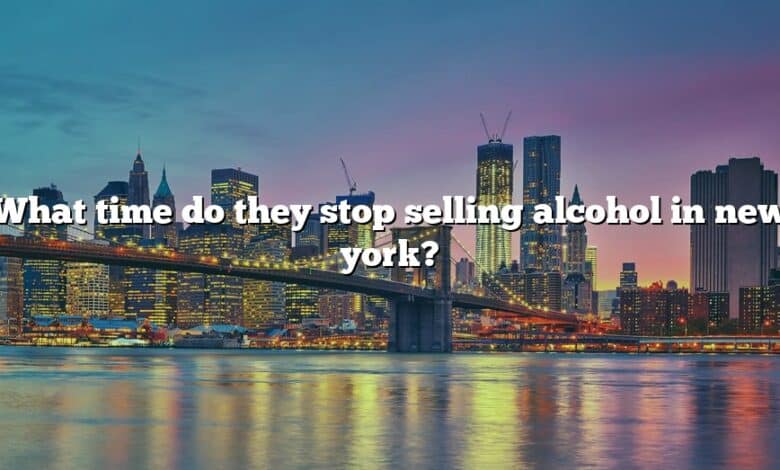 What time do they stop selling alcohol in new york?