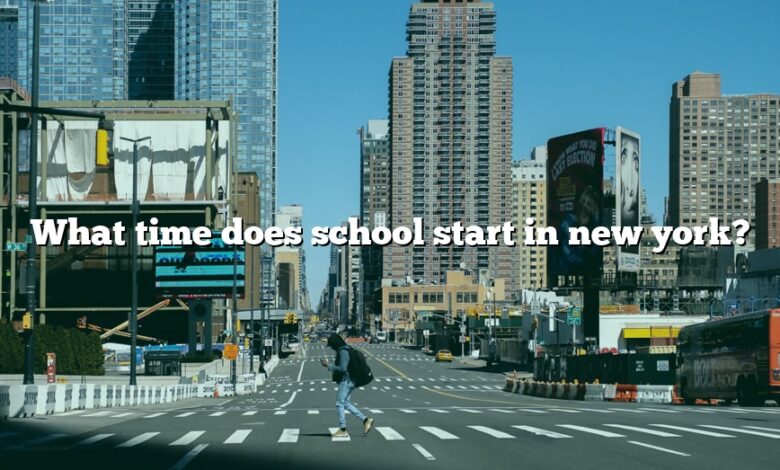 What time does school start in new york?