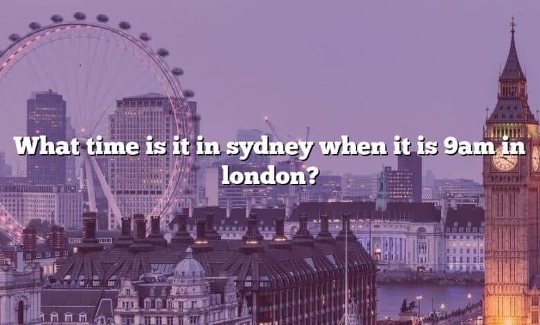 What time is it in sydney when it is 9am in london?