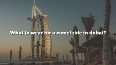 What to wear for a camel ride in dubai?