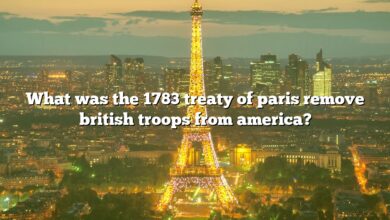 What was the 1783 treaty of paris remove british troops from america?