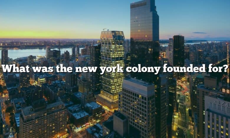 What was the new york colony founded for?